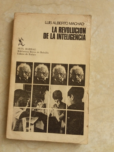 La Revolución De La Inteligencia - Luis Alberto Machado 