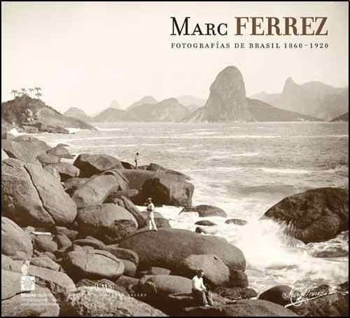 Marc Ferrez Fotografias De Brasil - Ferrez Marc (libro