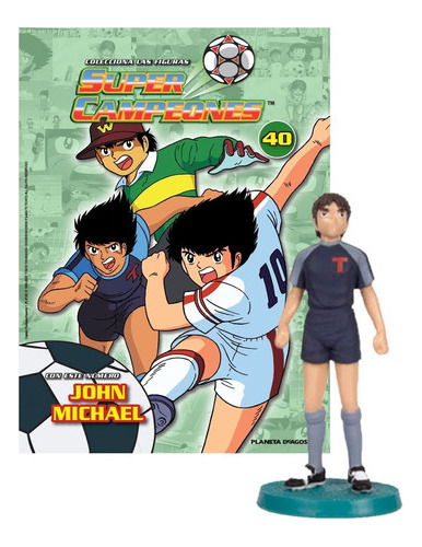 Coleccion Figuras Super Campeones N° 40 John Michael 