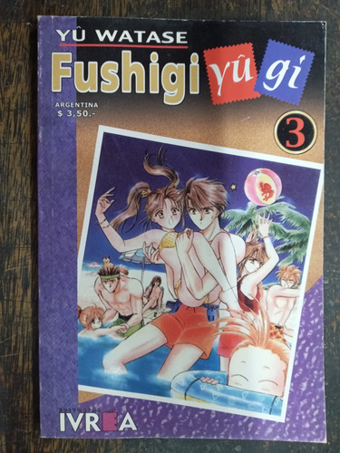 Fushigi Yugi Nº 3 * Yu Watase * Ivrea *