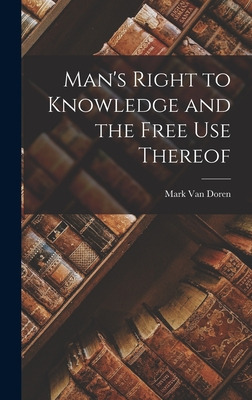 Libro Man's Right To Knowledge And The Free Use Thereof -...