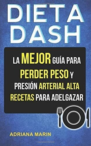 Libro Dieta Dash: La Mejor Guía Para Perder Peso En Españo