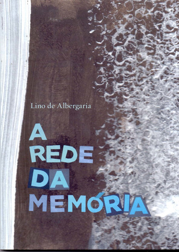 A Rede Da Memória, De Albergaria, Lino De. Editora Quixote Em Português