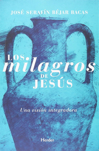 Milagros De Jesús,los: Una Visión Integradora (sin Coleccion