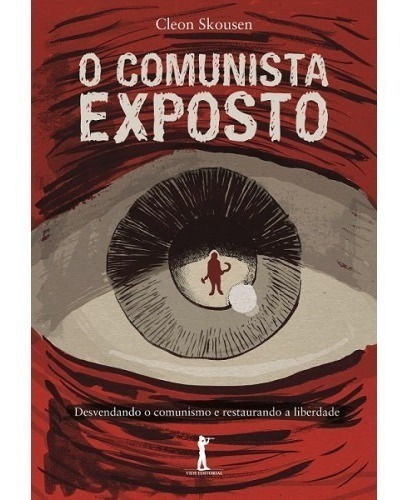 O Comunista Exposto ( W. Cleon Skousen )