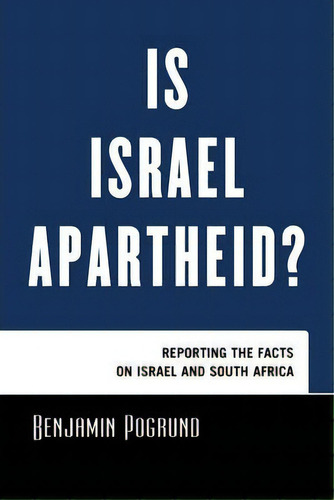 Drawing Fire : Investigating The Accusations Of Apartheid In Israel, De Benjamin Pogrund. Editorial Rowman & Littlefield, Tapa Dura En Inglés