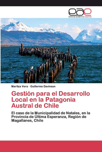 Libro: Gestión Del Desarrollo Local Patagonia Aust