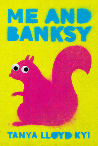 Me And Banksy, De Lloyd Kyi, Tanya. Editorial Puffin Books, Tapa Blanda En Inglés