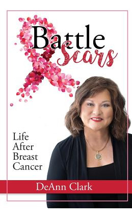 Libro Battle Scars: Life After Breast Cancer - Clark, Deann