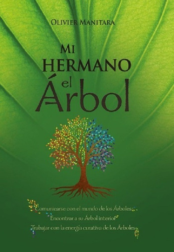 Mi Hermano El Arbol - Olivier Manitara - Essenia