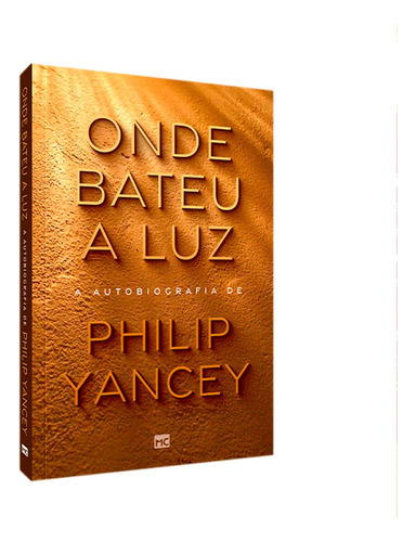 Livro Onde Bateu A Luz Philip Yancey