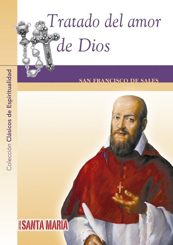Tratado Del Amor De Dios, De San Francisco De Sales. Editorial Santa María, Tapa Blanda En Español