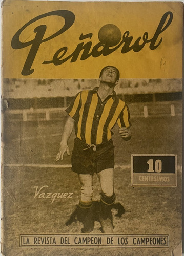 Peñarol La Revista Del Campeón Nº 24, 1945 Fútbol Z4p2