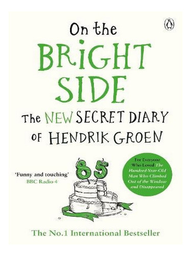 On The Bright Side: The New Secret Diary Of Hendrik Gr. Ew01