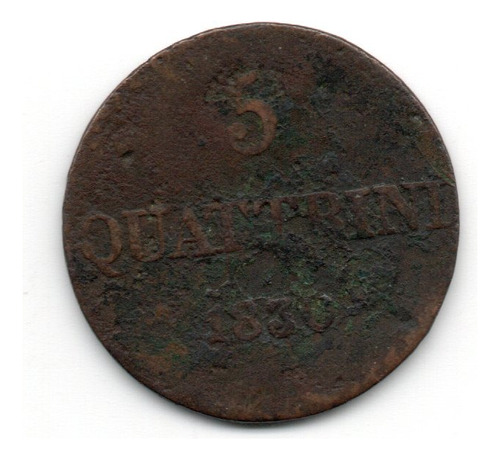 Estados Italianos Toscana Moneda 5 Quattrini Año 1830 Km#65
