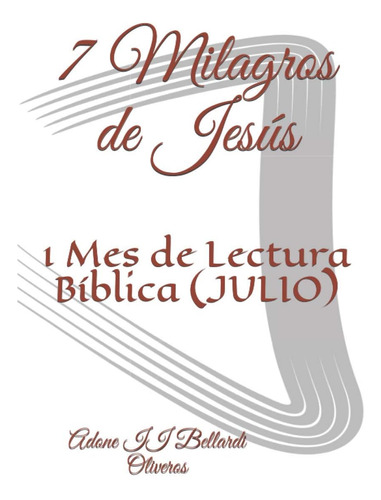 Libro: 7 Milagros De Jesús: 1 Mes De Lectura Bíblica (julio)