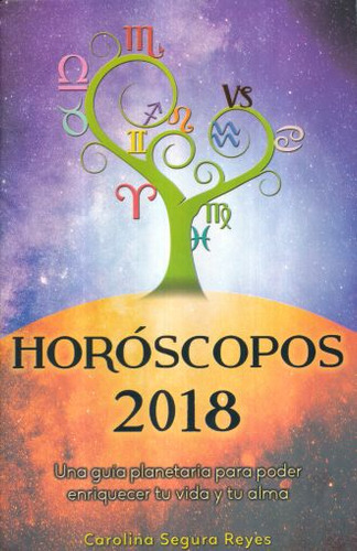 Libro Horoscopos 2018. Una Guia Planetaria Para Poder En Lku