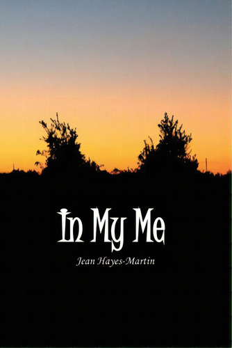 In My Me, De Hayes-martin, Jean. Editorial Covenant Books, Tapa Blanda En Inglés