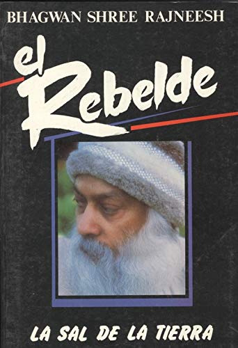 Libro El Rebelde De Bhagwan Shree Rajneesh Ed: 1