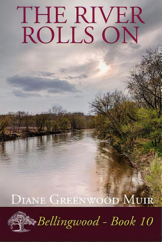 The River Rolls On, De Muir, Diane Greenwood. Editorial Createspace, Tapa Blanda En Inglés