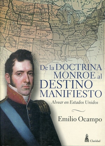 De La Doctrina Monroe Al Destino Manifiesto