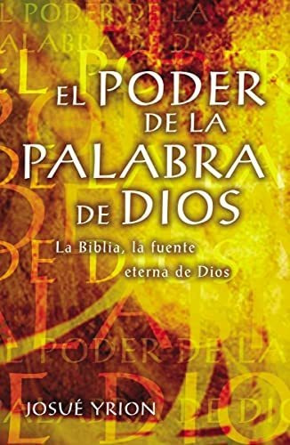 El Poder De La Palabra De Dios - Josue Yrion (paperback)