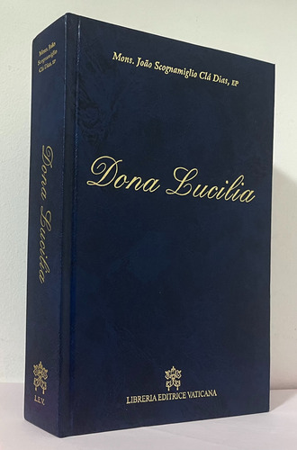 Livro: Dona Lucilia Mons. -- João Scognamiglio Clá Dias