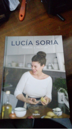 Libro  Lucia Soria   Relatos Y Recetas