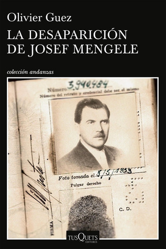 La Desaparición De Josef Mengele, De Oliver Guez. Editorial Tusquets En Español