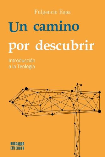 Un Camino Por Descubrir - Espa, Fulgencio - *