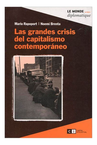 Las Grandes Crisis Del Capitalismo Contemporáneo / Mario Rap