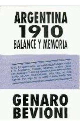 Argentina 1910. Balance Y Memoria, De Genaro, Bevioni. Editorial Leviatan, Tapa Tapa Blanda En Español