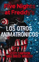 Comprar Five Nights At Freddys Los Otros Animatrónicos (envíos)