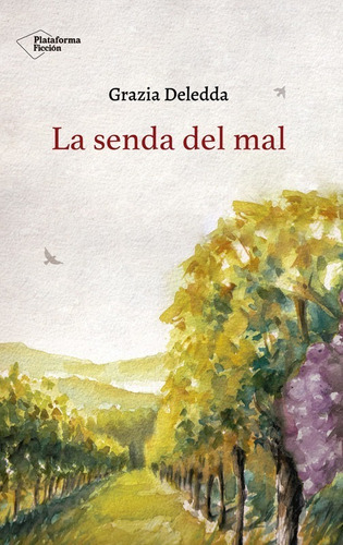 Senda Del Mal, La, De Deledda, Grazia. Editorial Plataforma En Español