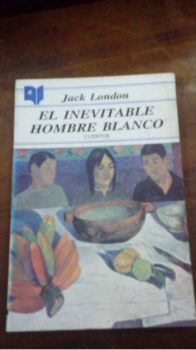 Libro El Inevitable Hombre Blanco