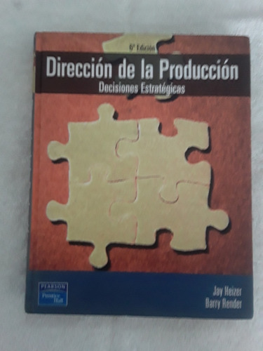 Dirección De La Producción/ Decisiones Estratégicas