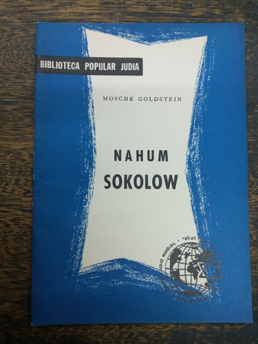 Nahum Sokolow * Mosche Goldstein * Biblioteca Judia *