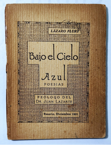 Flury, Lázaro. Bajo El Cielo Azul. 1931. 1ª Edición.