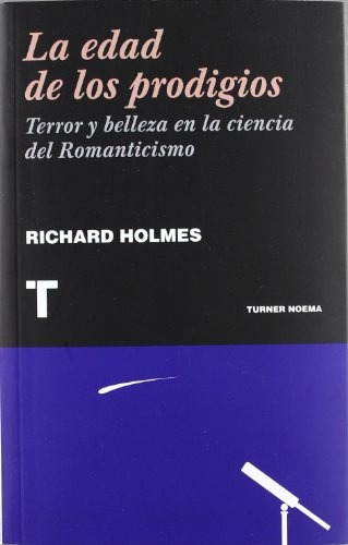 Edad De Los Prodigios, La - Holmes, Richard