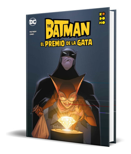 Batman El Premio De La Gata, De Bill Matheny. Editorial Ecc, Tapa Blanda En Español, 2022