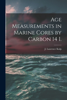 Libro Age Measurements In Marine Cores By Carbon 14 I. - ...