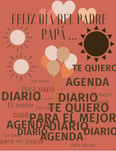 Feliz Día Del Padre Papá: Un Diario Para Escribir Idea 61b0e