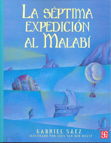 La Septima Expedicion Al Malabi, De Gabriel Sáez. Editorial Fondo De Cultura Económica, Edición 1 En Español