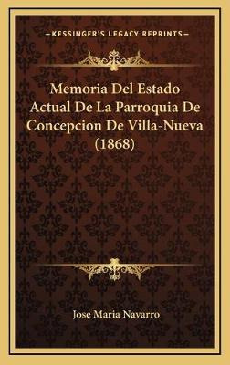 Libro Memoria Del Estado Actual De La Parroquia De Concep...