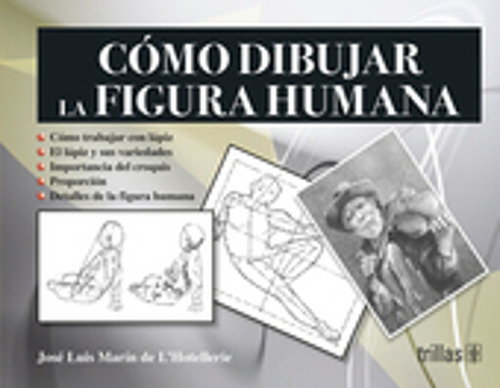 Como Dibujar La Figura Humana / Marin De L Hotellerie, Jose