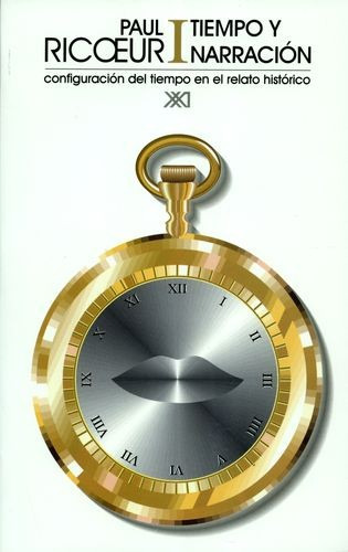 Libro Tiempo Y Narración I. Configuración Del Tiempo En El