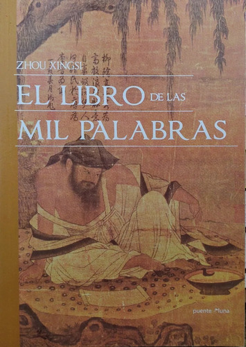 El Libro De Las Mil Palabras - Zhou Xingsi