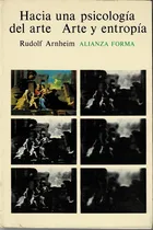 Comprar Hacia Una Psicología Del Arte \u002F Arte Y Entropía.  R. Arnheim