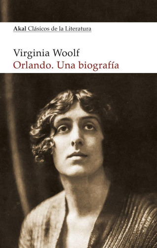 Libro: Orlando. Una Biografía. Woolf, Virginia. Akal