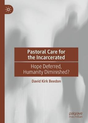Libro Pastoral Care For The Incarcerated : Hope Deferred,...